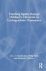Image for Teaching equity through children&#39;s literature in undergraduate classrooms