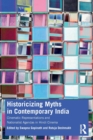 Image for Historicizing Myths in Contemporary India