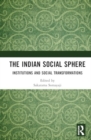 Image for The Indian Social Sphere : Institutions and Social Transformations