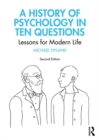 Image for A history of psychology in ten questions  : lessons for modern life