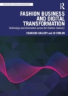Image for Fashion business and digital transformation  : technology and innovation across the fashion industry
