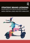 Image for Strategic brand licensing  : building brand value through enduring partnerships