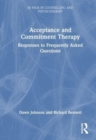 Image for Acceptance and commitment therapy  : responses to frequently asked questions