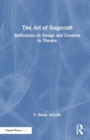 Image for The Art of Stagecraft : Reflections on Design and Creation in Theatre