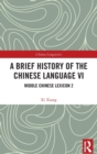 Image for A brief history of the Chinese languageVI,: Middle Chinese lexicon 2