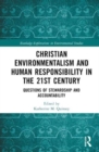 Image for Christian Environmentalism and Human Responsibility in the 21st Century