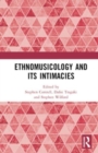Image for Ethnomusicology and its intimacies