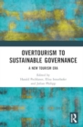 Image for From Overtourism to Sustainable Governance : A New Tourism Era