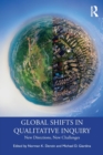 Image for Global shifts in qualitative inquiry  : new directions, new challenges
