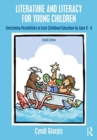 Image for Literature and literacy for young children  : envisioning possibilities in early childhood education for ages 0-8