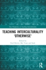Image for Teaching Interculturality &#39;Otherwise&#39;