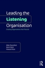 Image for Leading the listening organisation  : creating organisations that flourish