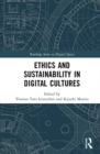 Image for Ethics and Sustainability in Digital Cultures