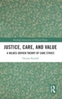 Image for Justice, Care, and Value