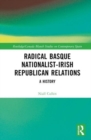 Image for Radical Basque Nationalist-Irish Republican relations  : a history