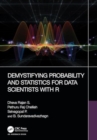 Image for Demystifying Probability and Statistics for Data Scientists with R