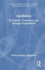 Image for Aesthetics  : 50 puzzles, paradoxes, and thought experiments