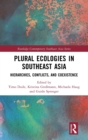 Image for Plural Ecologies in Southeast Asia