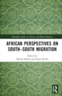 Image for African Perspectives on South–South Migration