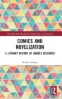 Image for Comics and novelization  : a literary history of bandes dessinâees