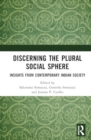Image for The Plural Social Sphere : Insights from Contemporary Indian Society