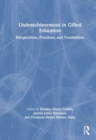 Image for Underachievement in gifted education  : perspectives, practices, and possibilities