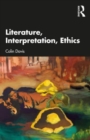 Image for Literature, interpretation and ethics