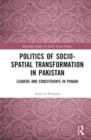 Image for Politics of Socio-Spatial Transformation in Pakistan