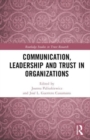 Image for Communication, Leadership and Trust in Organizations