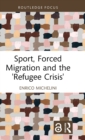 Image for Sport, forced migration and the &#39;refugee crisis&#39;