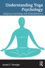 Image for Understanding yoga psychology  : indigenous psychology with global relevance