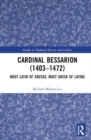 Image for Cardinal Bessarion (1403-1472)  : most Latin of Greeks, most Greek of Latins