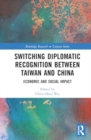 Image for Switching diplomatic recognition between Taiwan and China  : economic and social impact