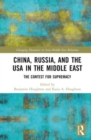 Image for China, Russia, and the USA in the Middle East