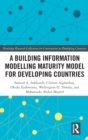 Image for A Building Information Modelling Maturity Model for Developing Countries