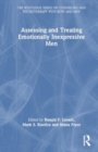 Image for Assessing and Treating Emotionally Inexpressive Men