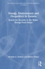 Image for Energy, Environment and Geopolitics in Eurasia