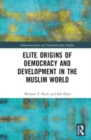 Image for Elite origins of democracy and development in the Muslim world