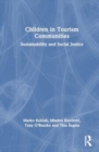 Image for Children in tourism communities  : sustainability and social justice