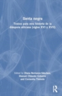 Image for Iberia negra : Textos para otra historia de la diaspora africana (siglos XVI y XVII)