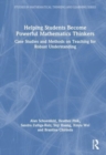 Image for Helping students become powerful mathematics thinkers  : case studies of teaching for robust understanding