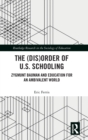 Image for The (Dis)Order of U.S. Schooling
