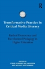 Image for Transformative practice in critical media literacy  : radical democracy and decolonized pedagogy in higher education