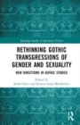 Image for Rethinking Gothic Transgressions of Gender and Sexuality
