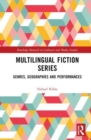 Image for Multilingual fiction series  : genres, geographies and performances