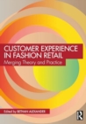 Image for Customer experience in fashion retailing  : merging theory and practice