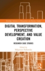 Image for Digital Transformation, Perspective Development, and Value Creation