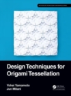 Image for Design Techniques for Origami Tessellations