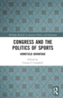 Image for Congress and the Politics of Sports