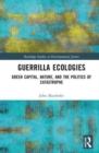 Image for Guerrilla Ecologies